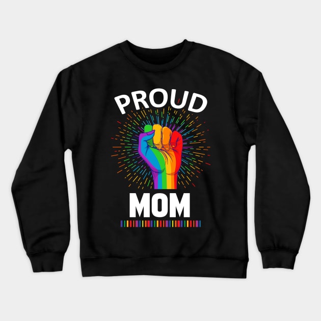 Proud Mom Gay Lgbt Crewneck Sweatshirt by adrinalanmaji